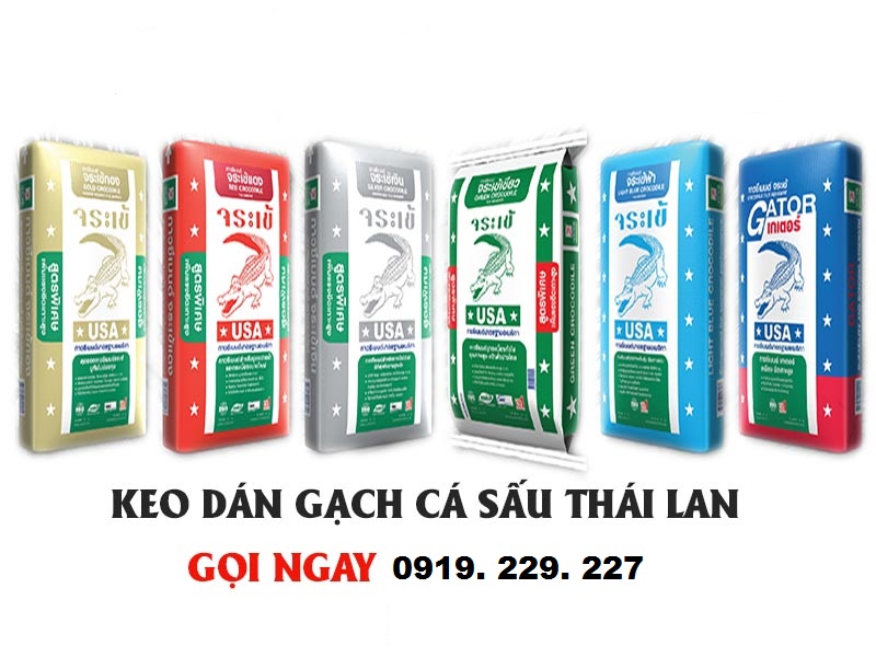 Keo dán gạch cá sấu Thái Lan